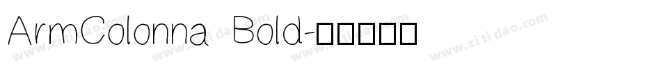 ArmColonna Bold字体转换